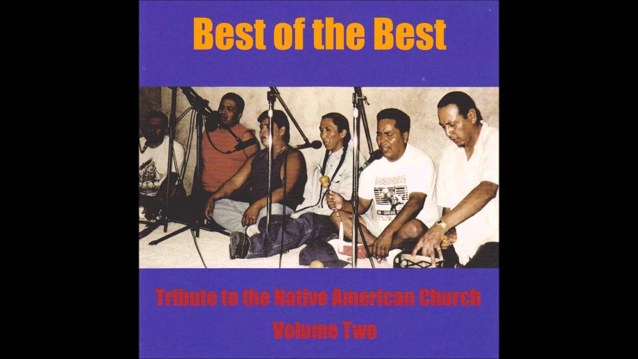 Best of Best - Tribute to the Native American Church - Vol II