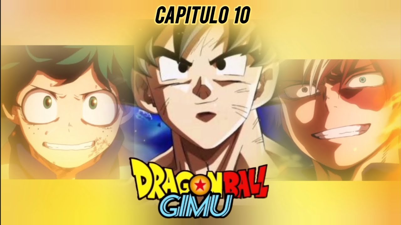 DRAGON BALL GIMU (Goku en Boku No Hero Academia capitulo 10) 