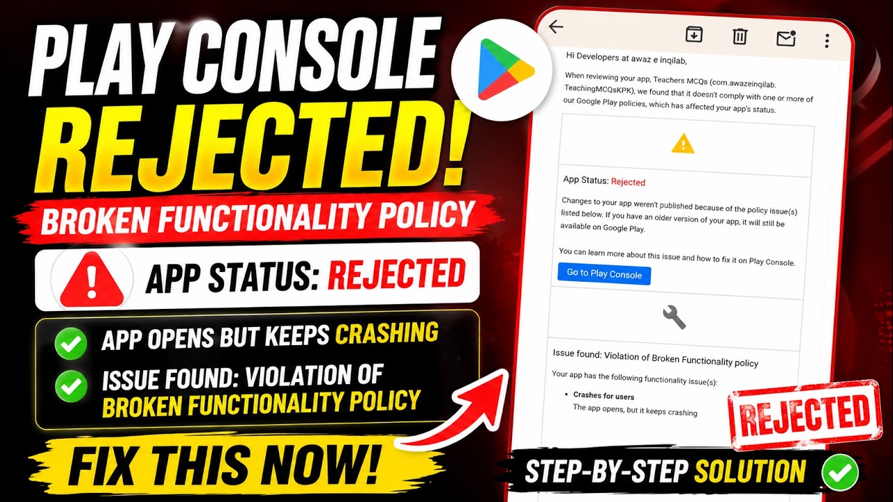 Google Play Broken Functionality Policy Fix | App Opens Then Crashes