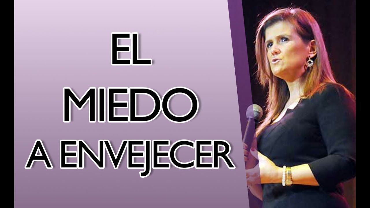 Pilar Sordo - El miedo a ENVEJECER