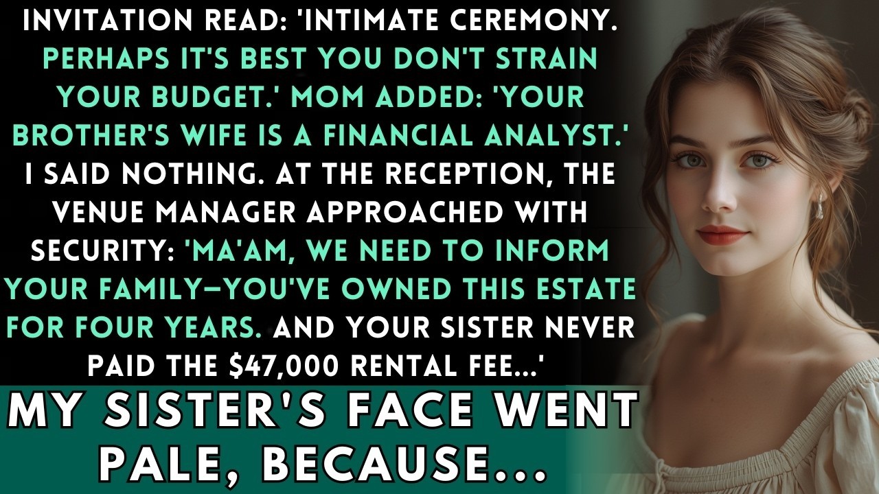My Sister Claimed a 'Small Budget Venue'—Then the Property Manager Asked for Me...