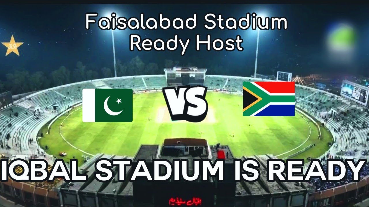 Cricket Returns to Faisalabad After 17 Years | Iqbal Stadium Faisalabad Is Ready to Host | Pak vs Sa