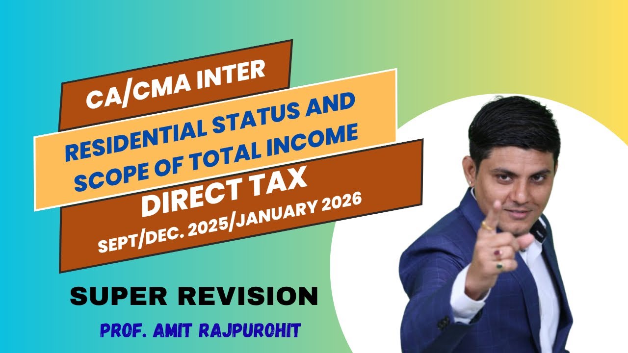RESIDENTIAL STATUS || SUPER REVISION || CA/CMA INTER || SEPT/DEC 25/ JAN 26 || DT || PROF. ARP