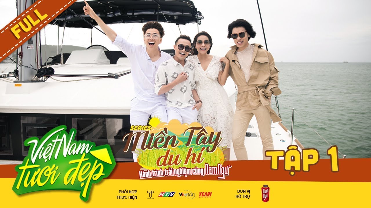 Việt Nam Tươi Đẹp 3 | MTDH #1: Ngô Kiến Huy, Khả Như, Huỳnh Lập, Quang Trung du hí miền Tây