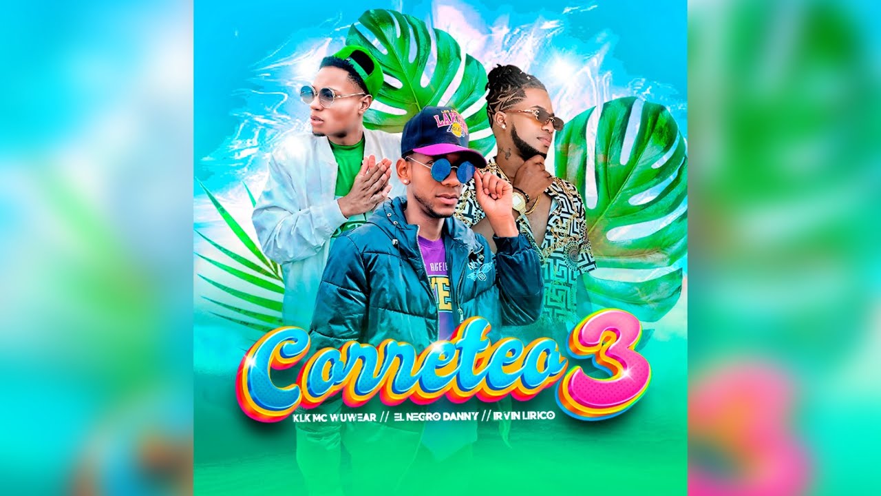 Correteo 3 🔥 - Klk Mc Wuwear Ft. @elnegrodanny5112 ❌@irvinliricogansta4037(Prod.JeffTheProducer 🎹)