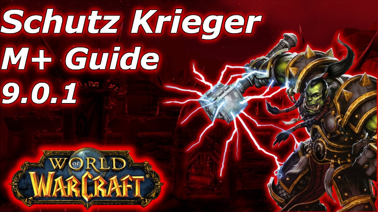 Schutz Krieger Guide WoW 9.0.1 [Pre Patch] M+ Dungeon kurz Guide