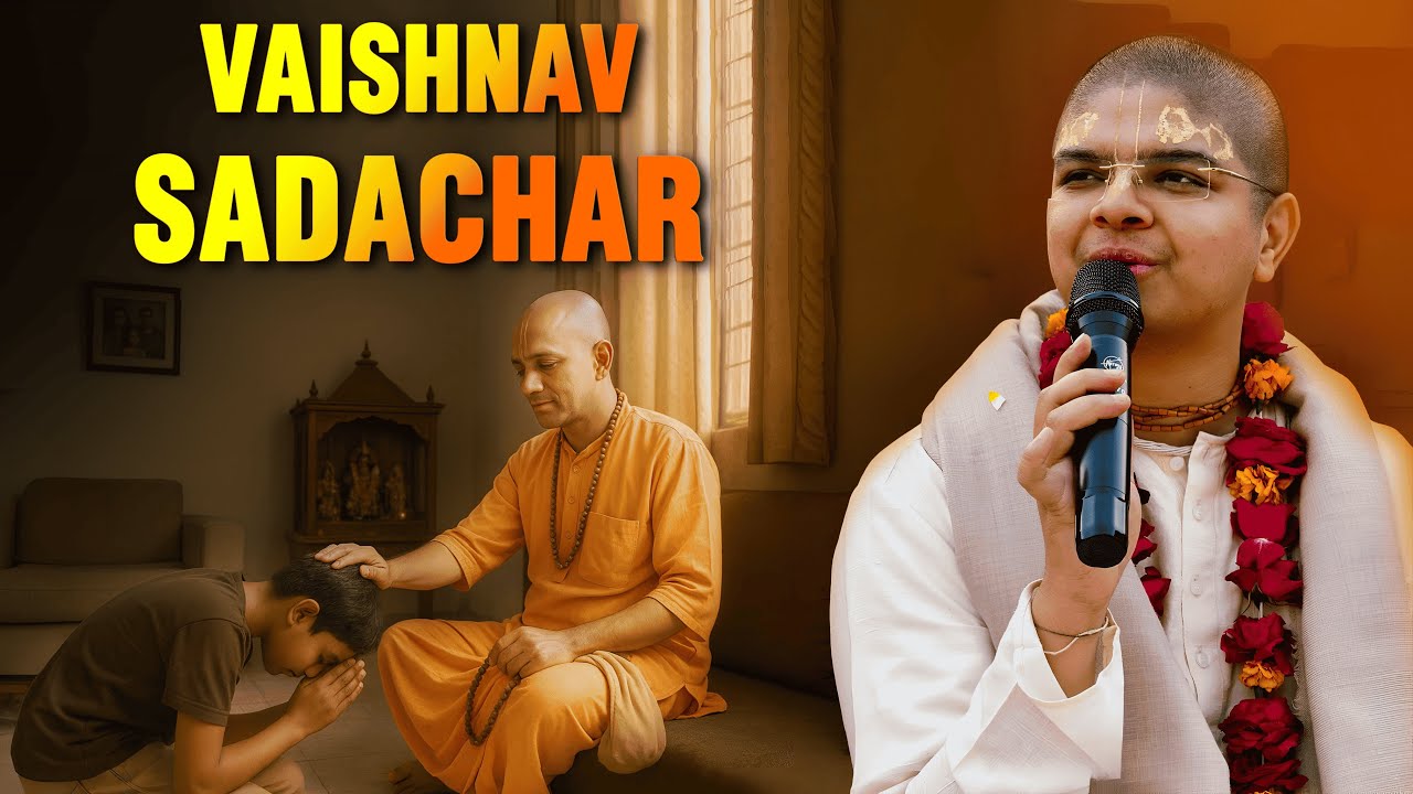 Vaishnav Sadachar | Ek Shuddh Jeevan Ki Pehchaan | Krishna Kishore Prabhu#iskcon#devotion ( Week 1)