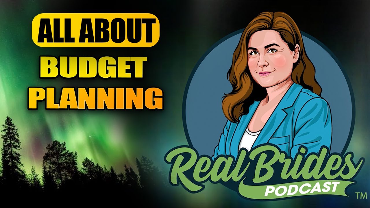 Real Brides Podcast E14 BUDGET PLANNING
