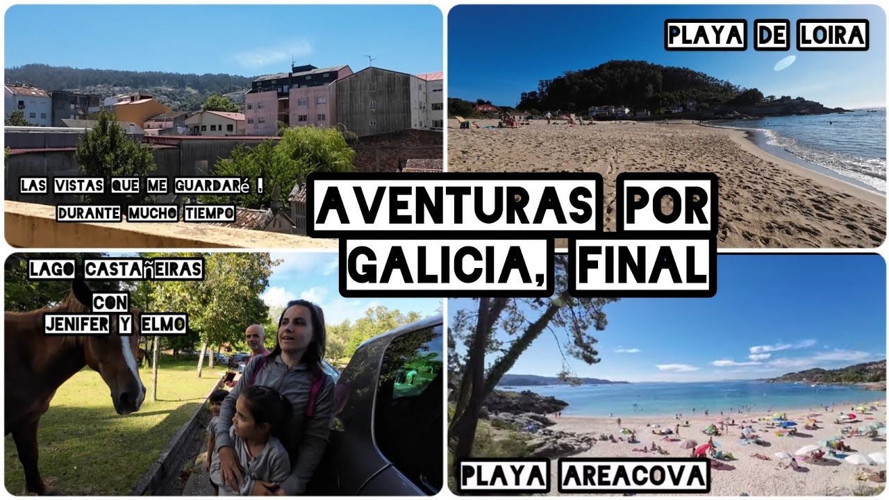 AVENTURAS por GALICIA ,PLAYAS,BOSQUES Y PARQUES