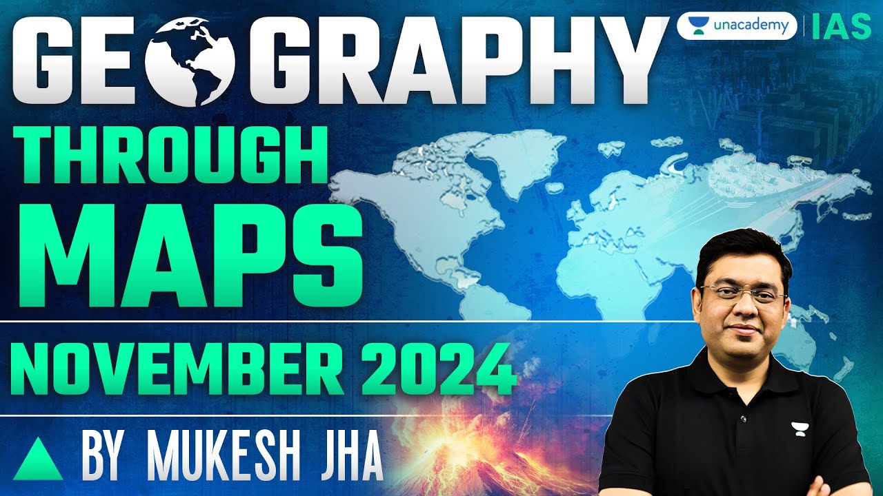 [Geography] Complete Places in News - November | Geography through Maps | UPSC 2025 | Mukesh Jha