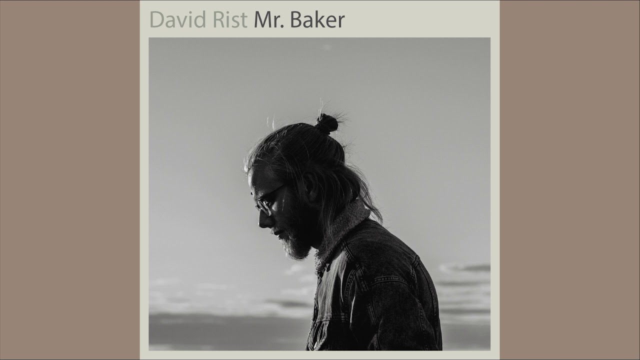 David Rist - Mr. Baker