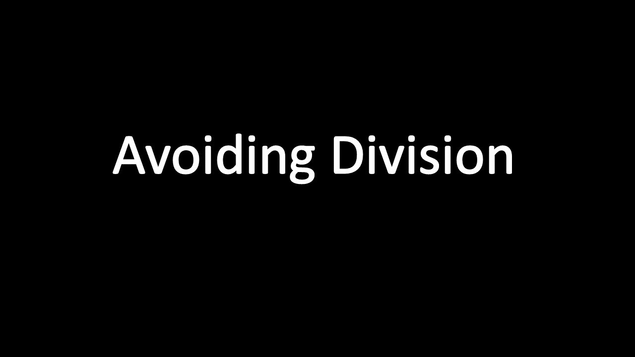 Unity: Avoiding Division