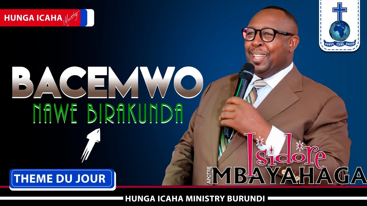BACEMWO NAWE BIRAKUNDA