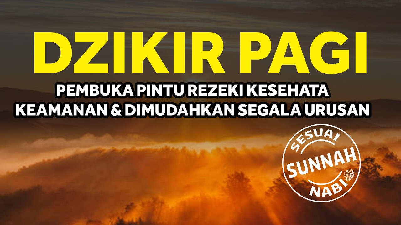 Dzikir Pagi Nabi Muhammad ﷺ | Morning Athkar | أذكار الصباح | Perlindungan & Ketenangan Hati