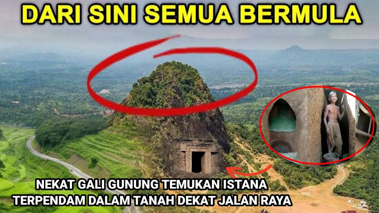 SEMUA BERAWAL DARI SINI !! NEKAT GALI GUNUNG TEMUKAN ISTANA TERPENDAM DALAM TANAH