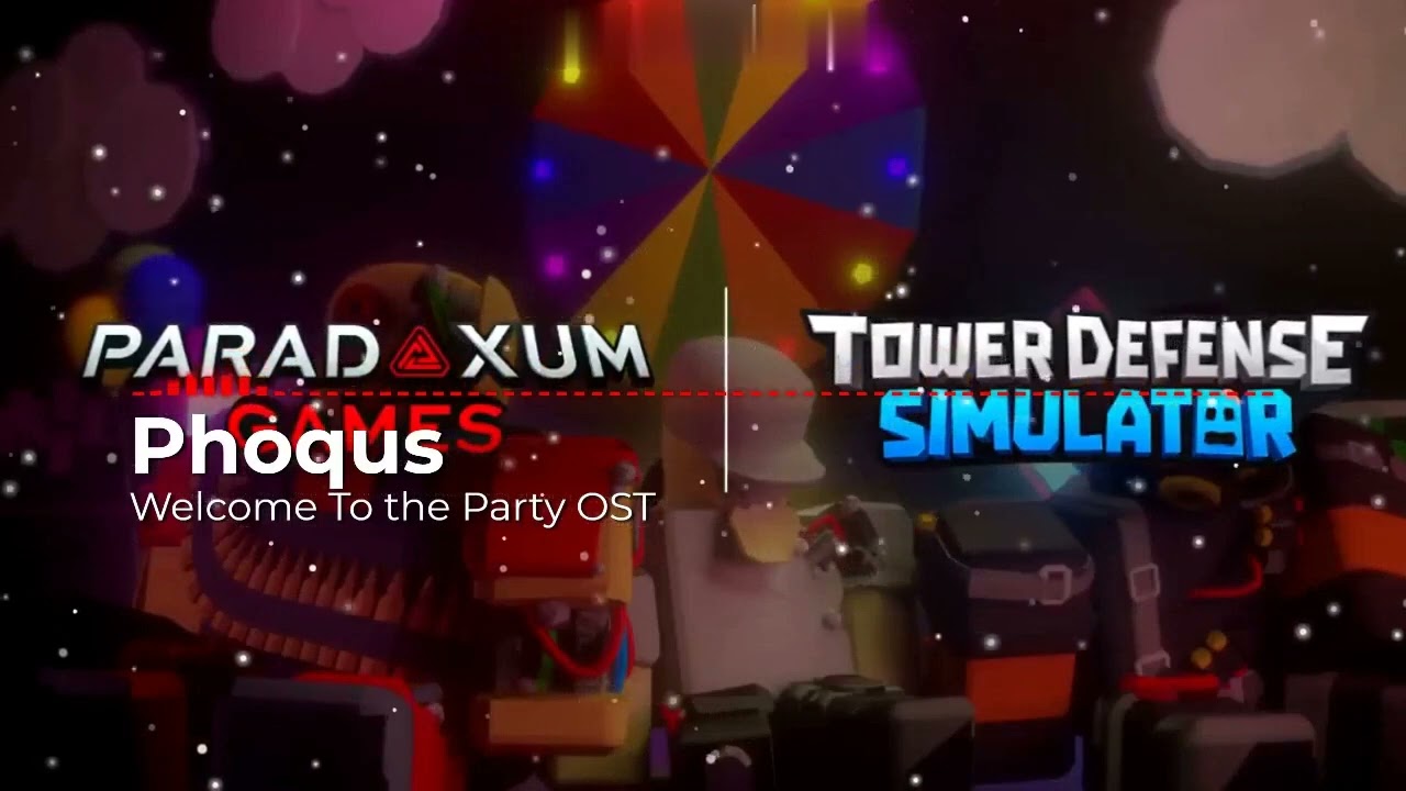 Slowed+Reverb Tower Defense Simulator OST   Welcome To The Party!