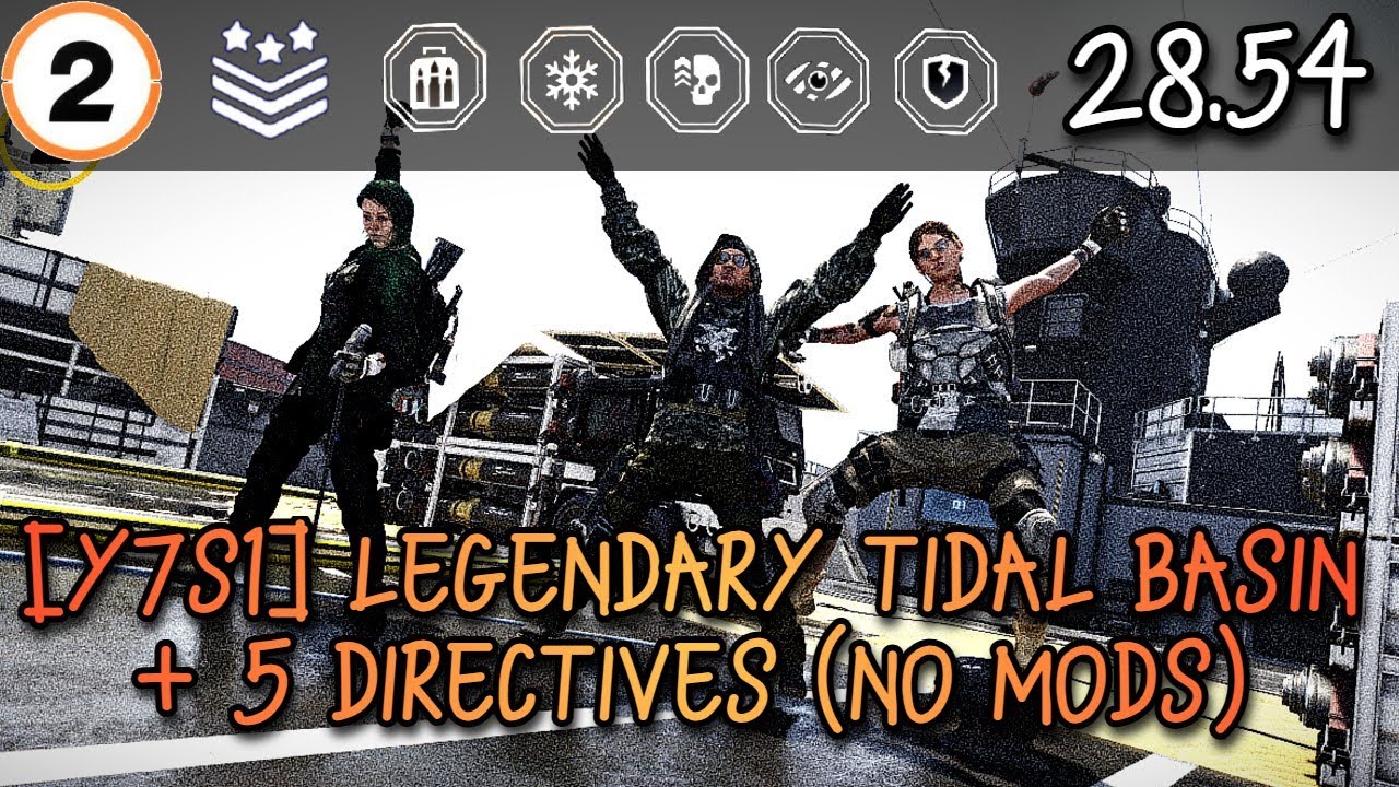 The Division 2 [Y7S1] - LEGENDARY TIDAL BASIN (5 DIRECTIVES) CASUAL RUN [28.54]