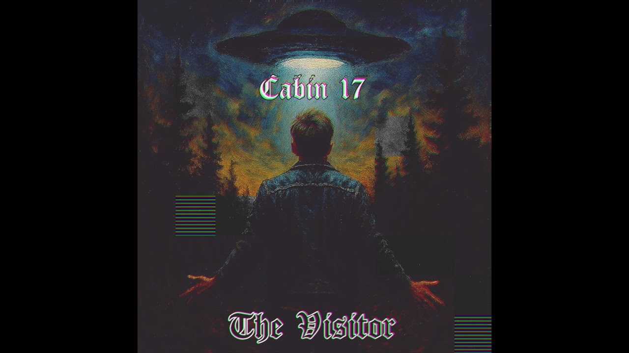 Cabin 17 - The Visitor