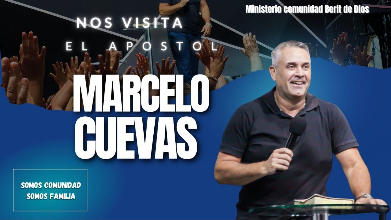 “NOS VISITA EL APÓSTOL MARCELO CUEVAS