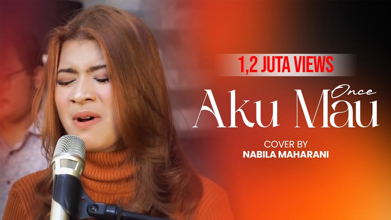 AKU MAU - ONCE | Cover by Nabila Maharani