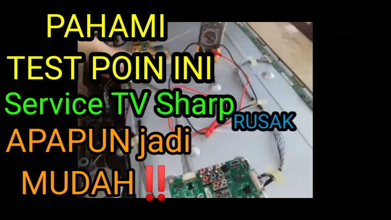 Test Poin Power Supply Regulator & T Con TV LCD LED Sharp