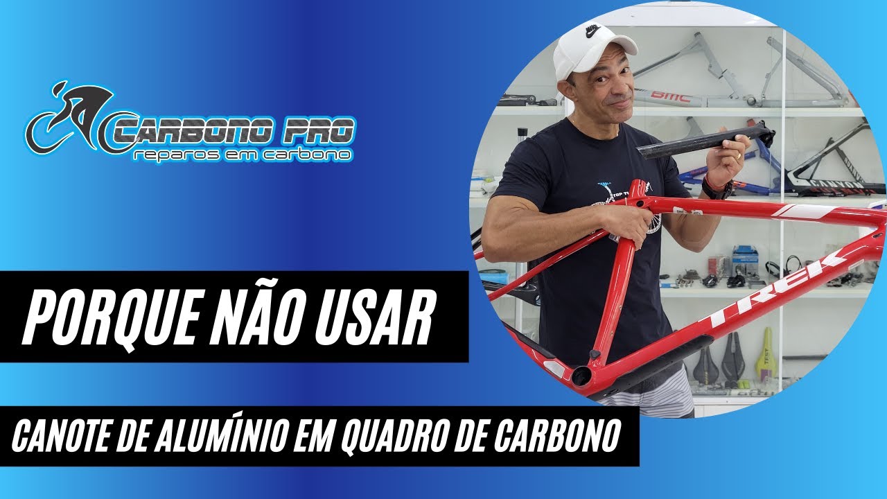 Porque não usar canote de alumínio em quadro de carbono