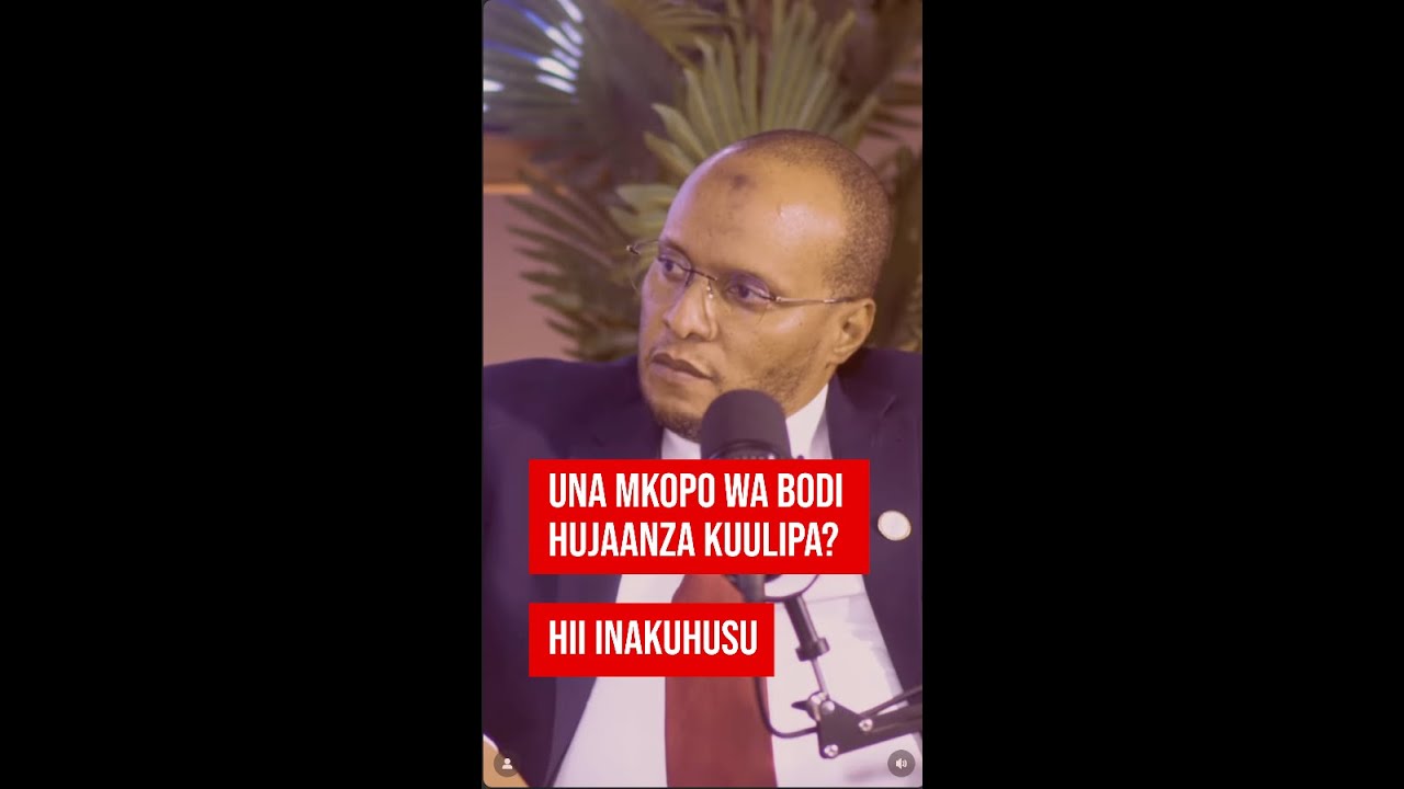 UNADAIWA NA BODI YA MIKOPO? SIKILIZA HII