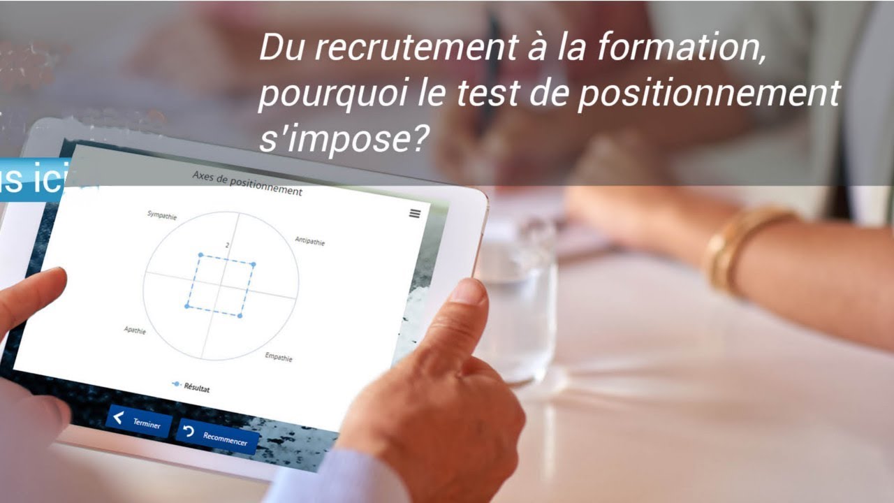 Le test de positionnement, du recrutement à la formation, pourquoi s’impose-t-il ?