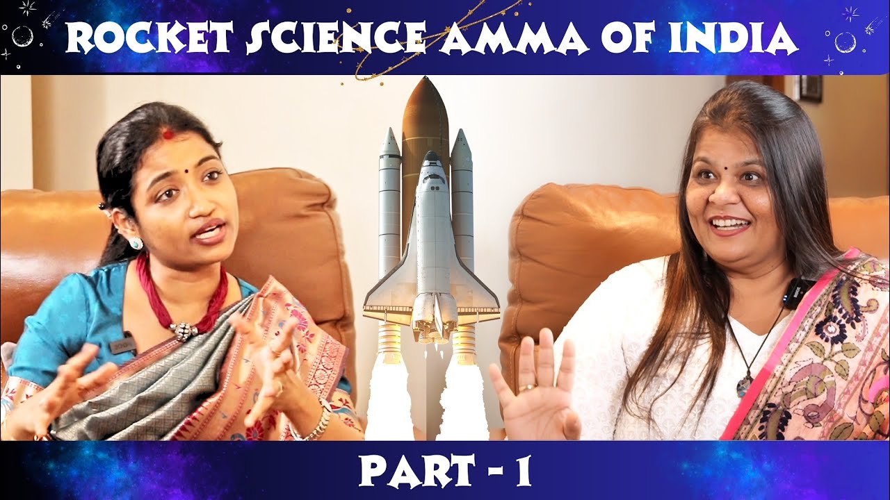 Success Journey of Dr Srimathy Kesan the Rocket Science Amma of India