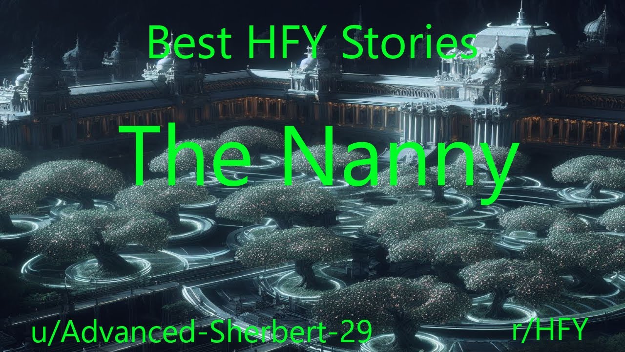 Best HFY Sci-Fi Stories: The Nanny