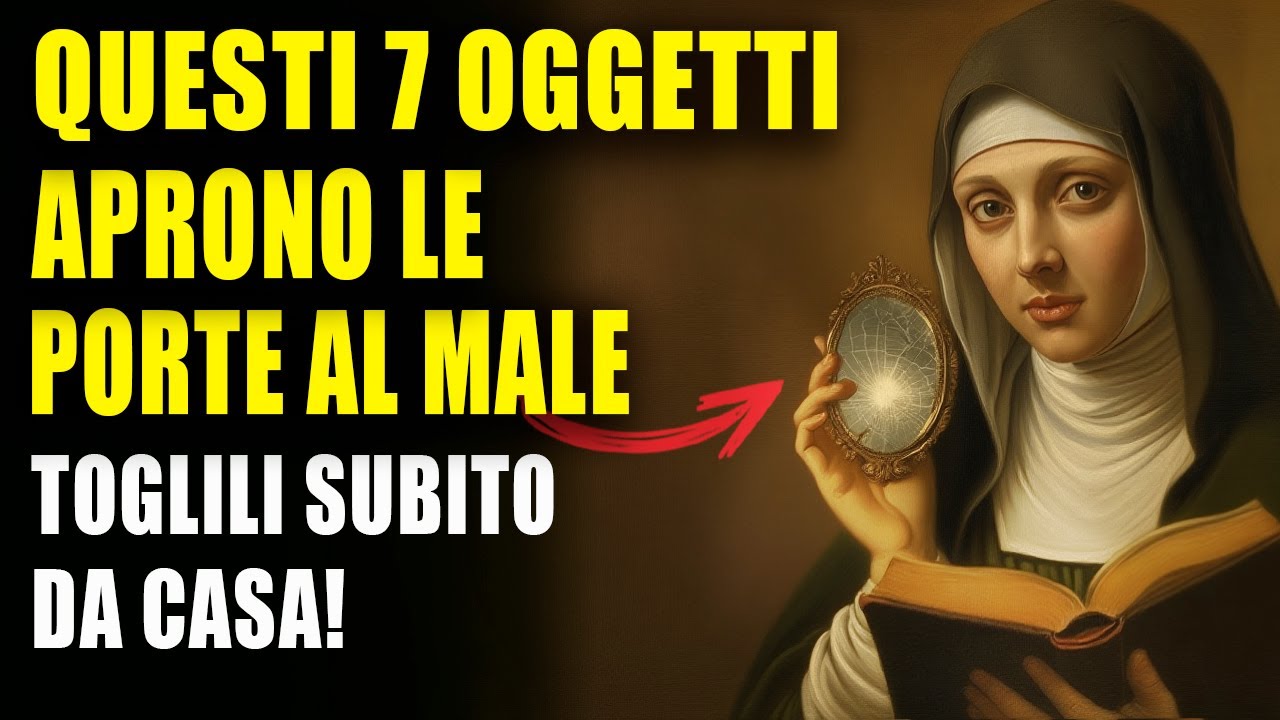 SANTA TERESA AVVERTE: SE HAI QUESTI 7 OGGETTI IN CASA, IL MALE GI&Agrave; TI OSSERVA