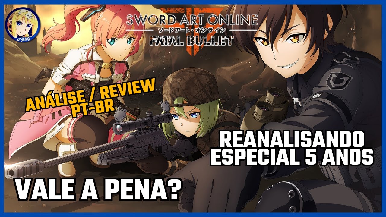 REANALISANDO SWORD ART ONLINE FATAL BULLET ESPECIAL 5 ANOS VALE A PENA?
