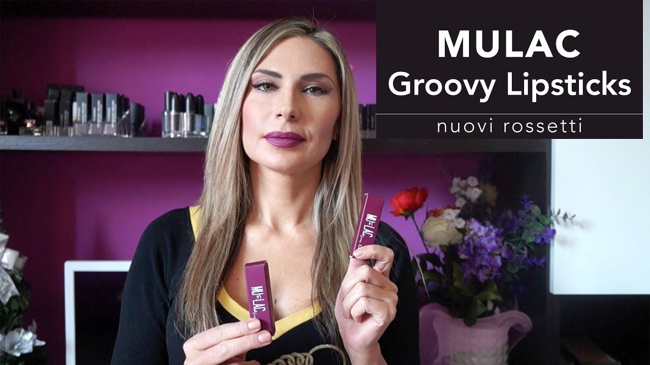 MULAC Nuovi rossetti GROOVY LIPSTICKS | Review e swatches sulle labbra