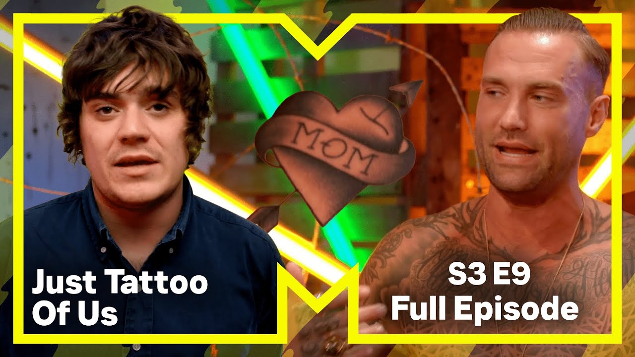 Mum's The Word | Just Tattoo of Us | Full Episode | Series 3 Episode 9