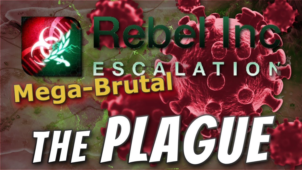 Rebel Inc: Official Scenarios - The Plague (Mega Brutal)
