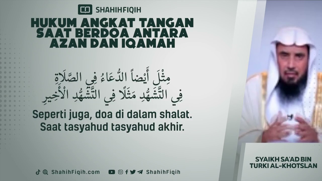 4769 I 5723 1 29 KHOTSLAN HUKUM ANGKAT TANGAN SAAT DOA ANTARA AZAN DAN IQAMAH