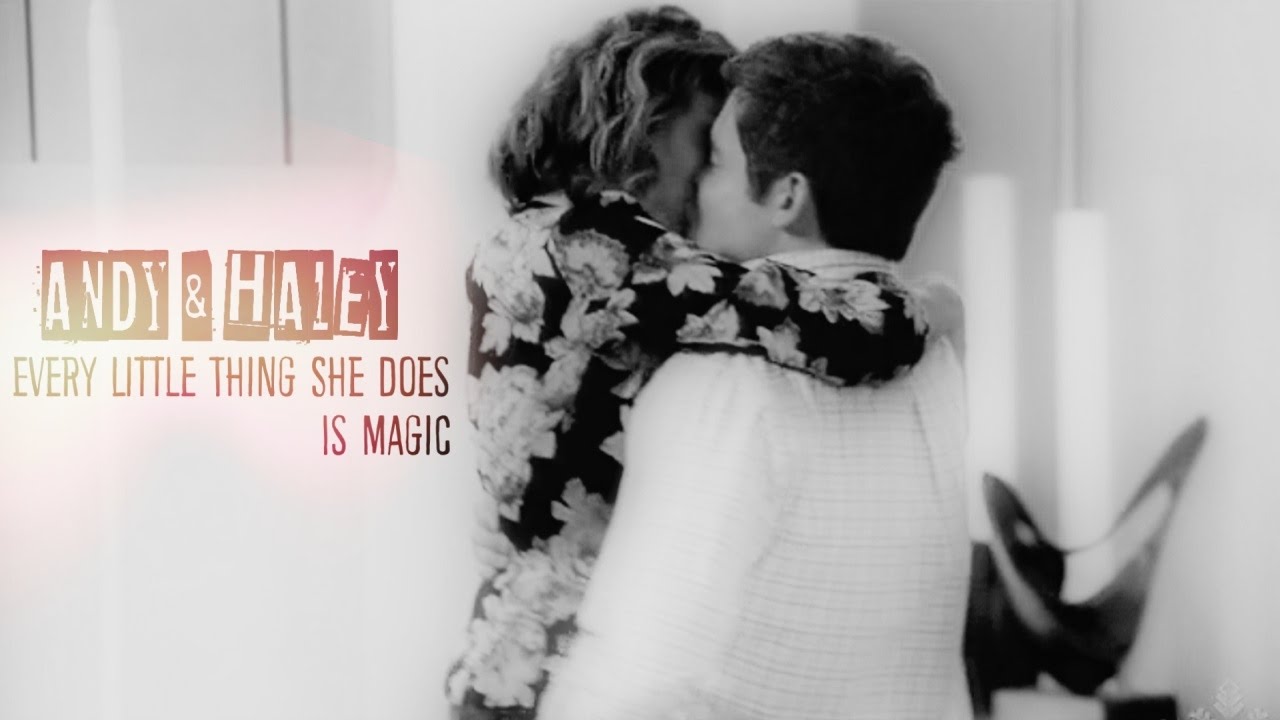 Andy/Haley || every little thing she does is magic.