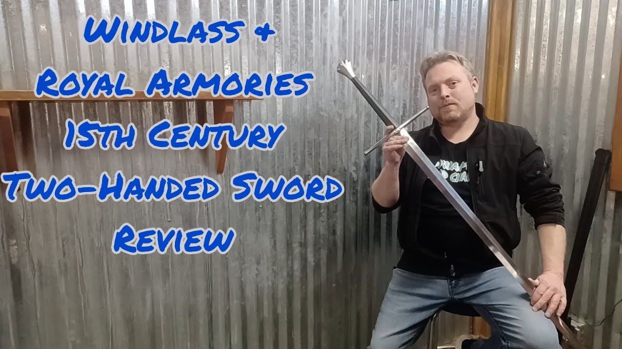 Windlass & Royal Armouries 15th Century Two-Handed Sword Review