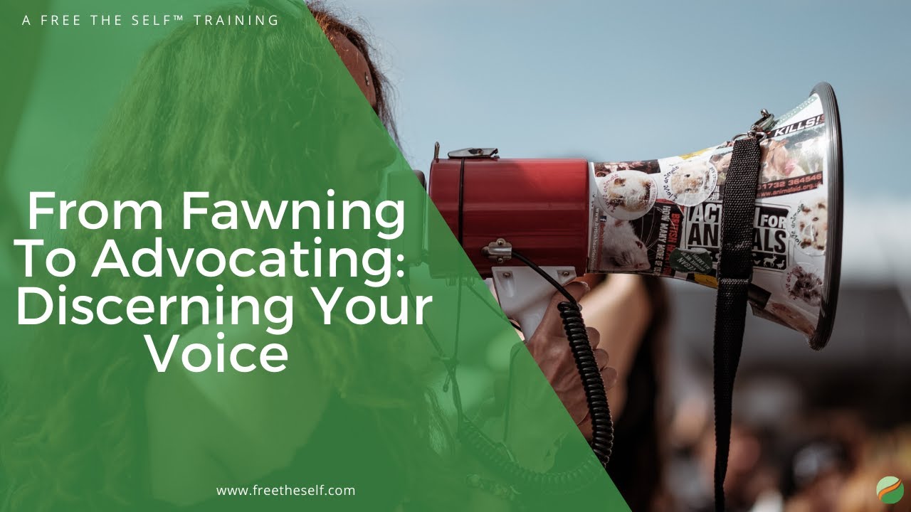 From Fawning To Advocating: Discerning Your Voice