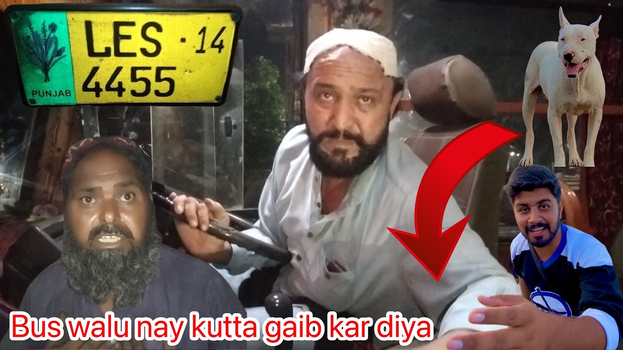 bus walu nay Mera dog churi kar Liya / Raat 2bjy pohanchy bus stand / Dog Churi hu gay hamara part 1