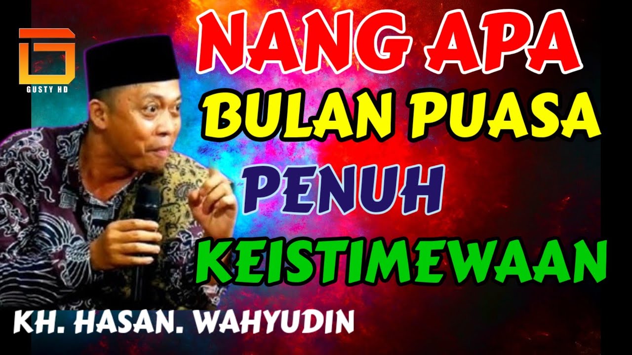 KH. HASAN WAHYUDIN TERBARU. Gusty hd