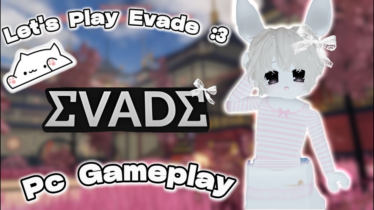 Play Evade With Me #1 (Pc Gameplay)