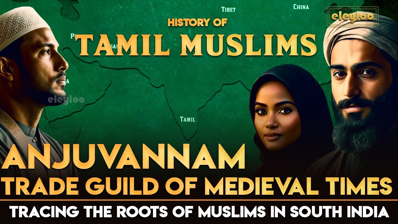 Tamil Civilization | History of Tamil Muslims Anjuvannam Guild | History of Tamil People |@eleyloo