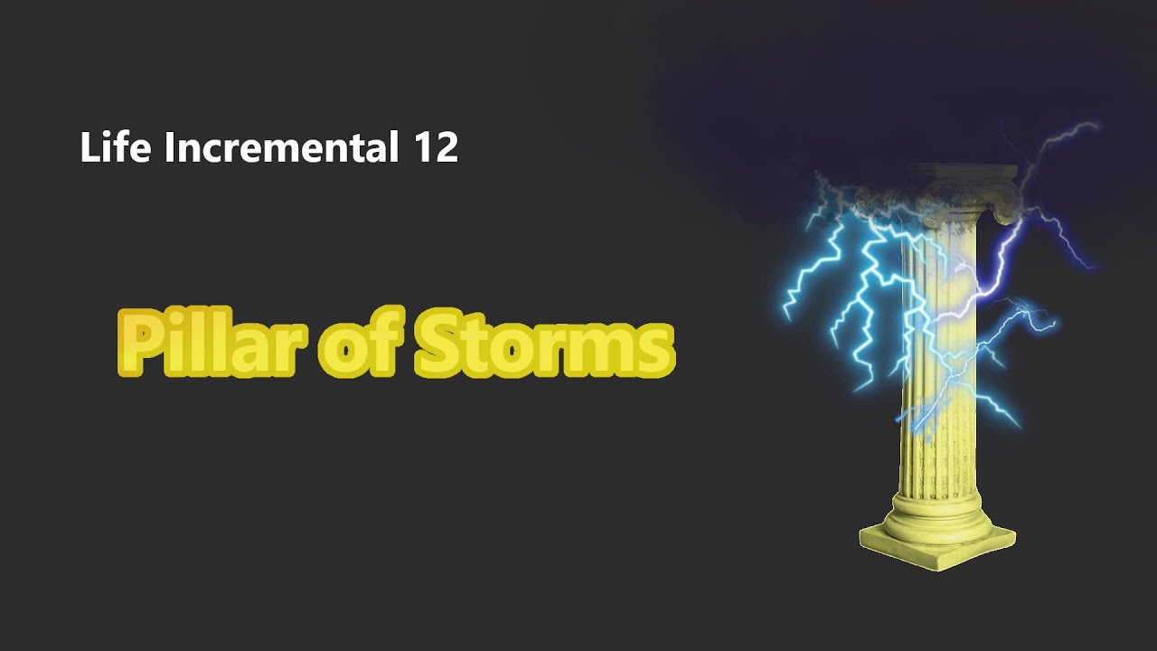 How to beat Pillar of Storms | Life Incremental