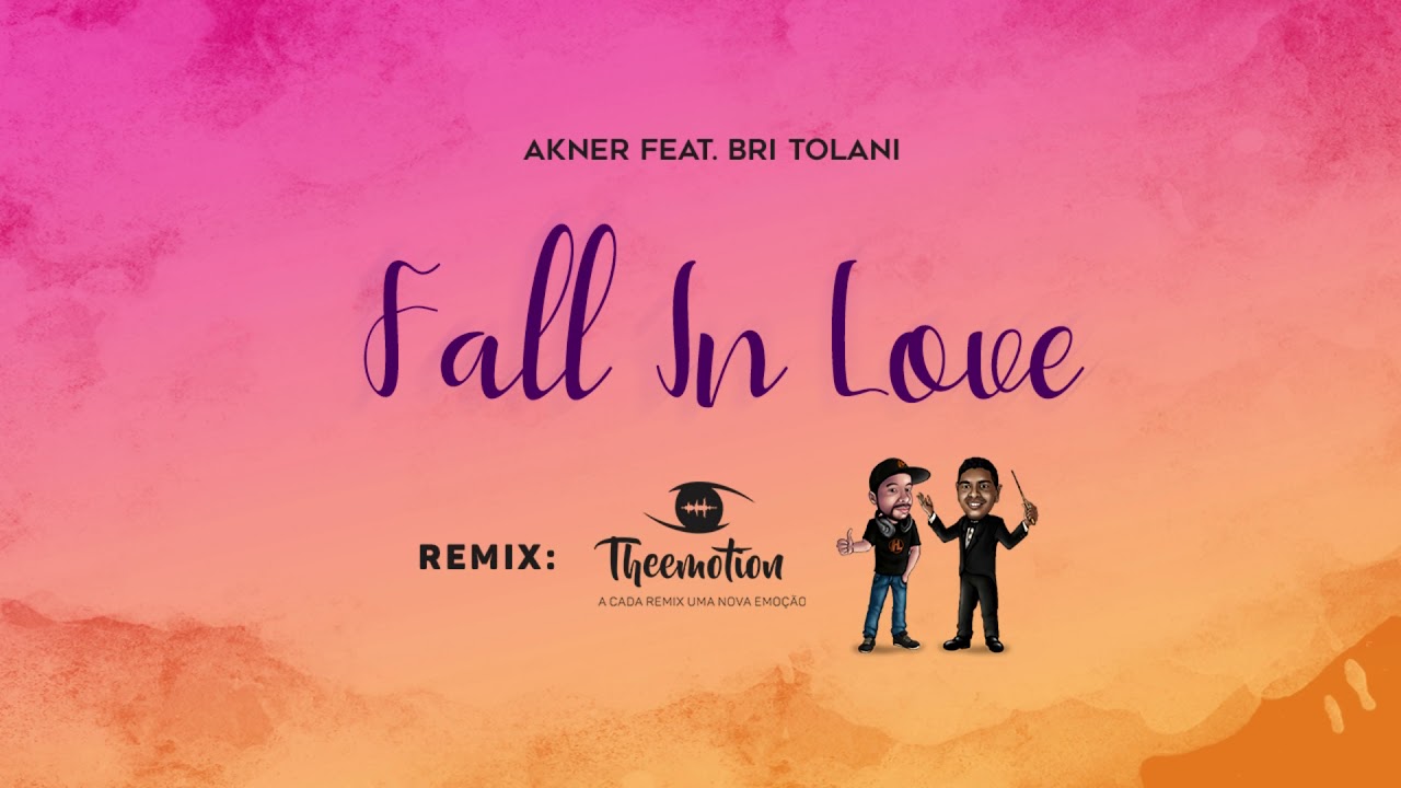 Akner feat. Bri Tolani - Fall In Love (Theemotion Remix) #HudsonLeite #TaelisonPablo #Dance #Hit