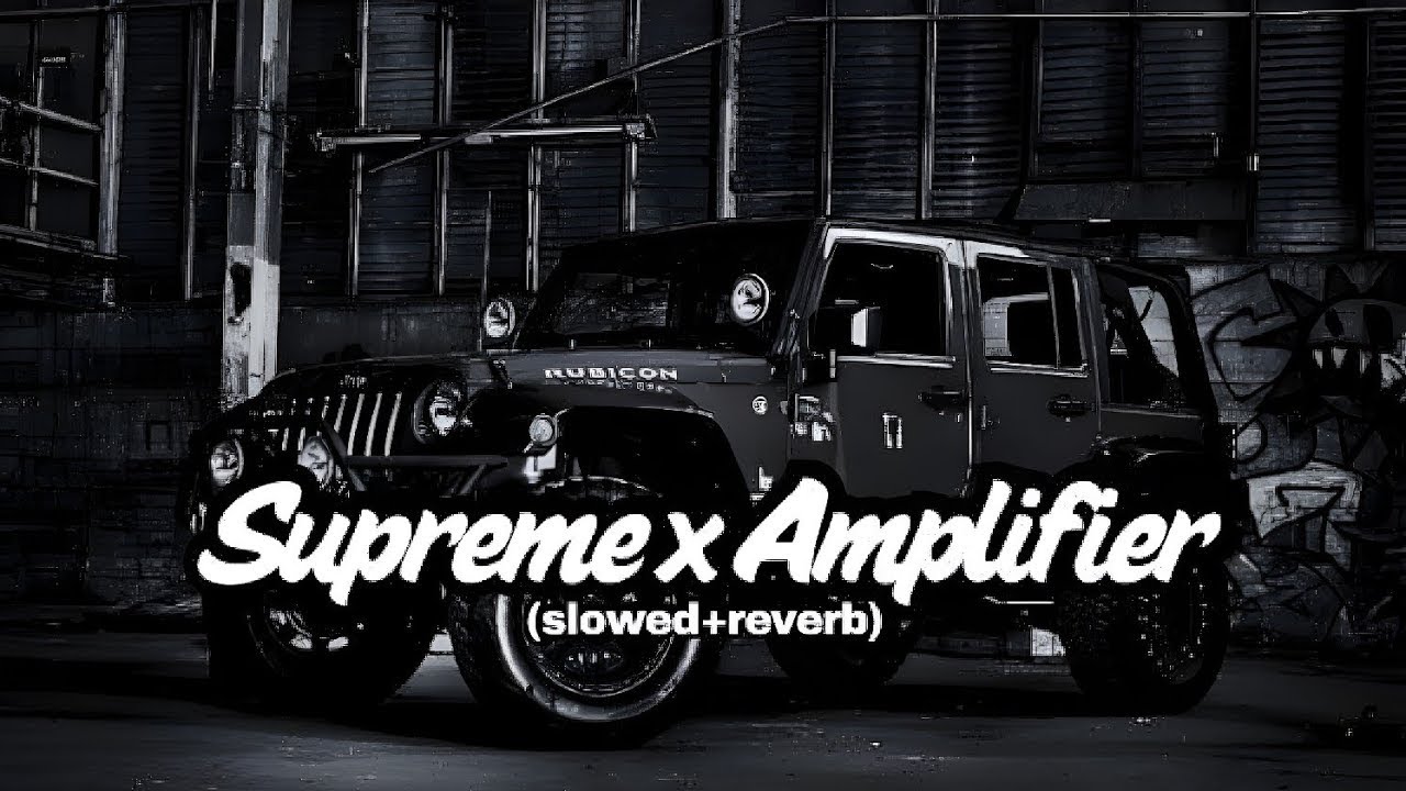 Supreme x Amplifier🥵🎧(slowed+reverb) Gangster Mashup | Imran Khan | Sidhu x Shubh | Karan aujla