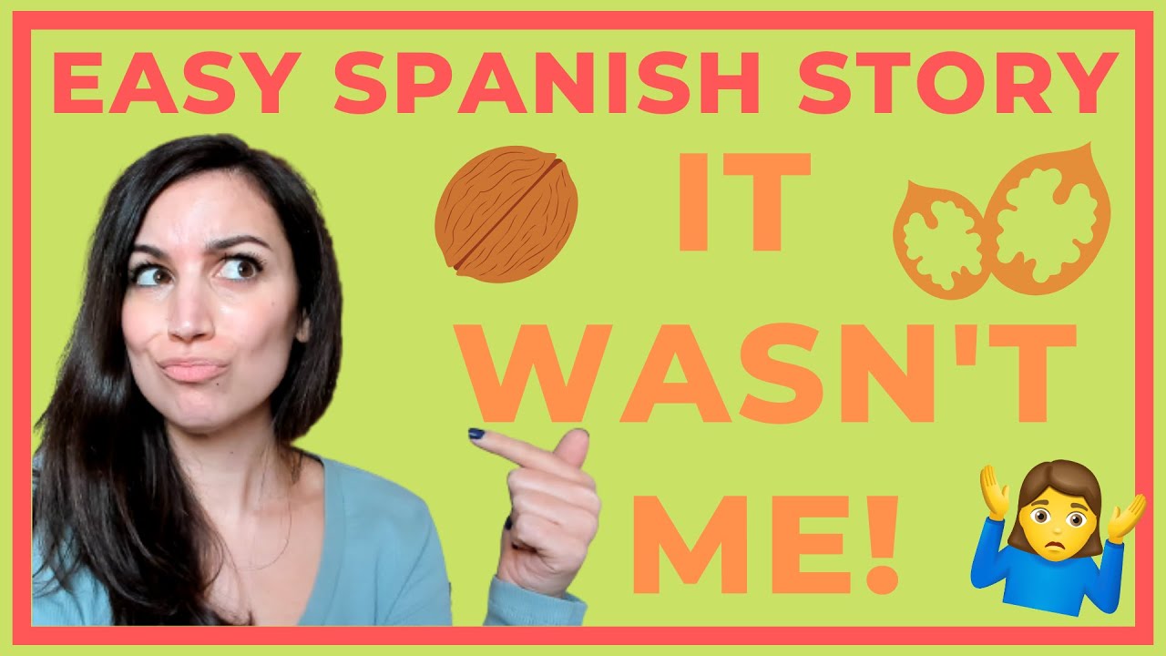 EASY SPANISH | ABOUT ME #4 | STORYTIME: IT WASN'T ME!