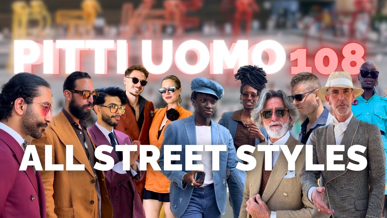 PITTI UOMO 108 ⚜️ ALL THE BEST STREET STYLES