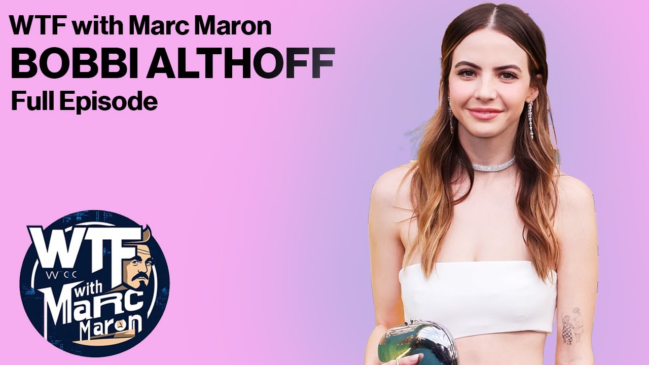 WTF with Marc Maron - Bobbi Althoff | WTF Podcast