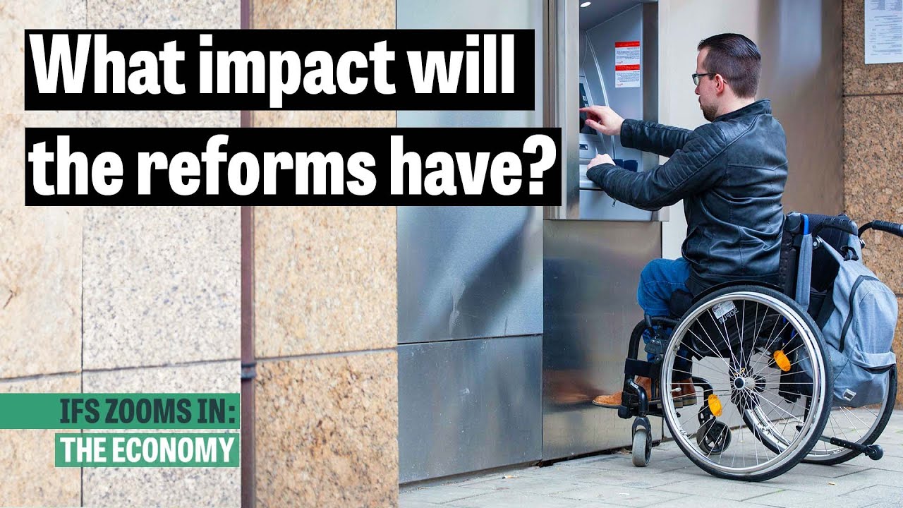 Why is the government reforming health-related benefits?